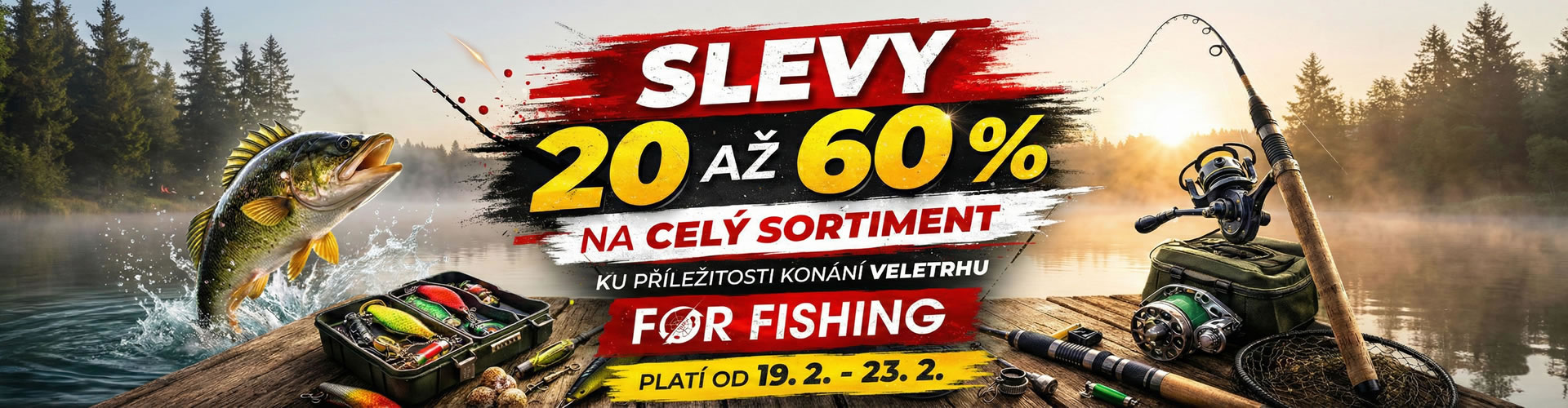 Rybářské potřeby se slevou For Fishing 20-60%